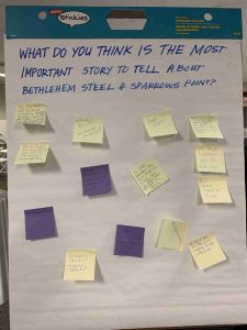 A large piece of paper asks, "What do you think is the most important story to tell about Bethlehem Steel and Sparrows Point?"