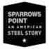 SPARROWS POINT AN AMERICAN STEEL STORY